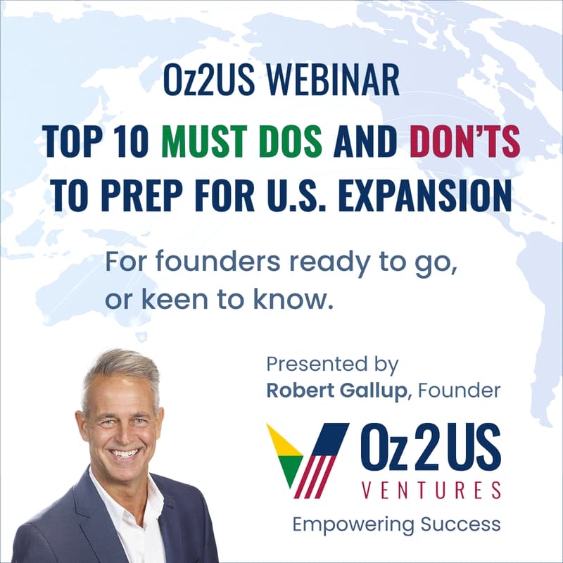 Cover Image for Oz2US Webinar | Top 10 Must Dos and Don’ts to Prep for U.S. Expansion