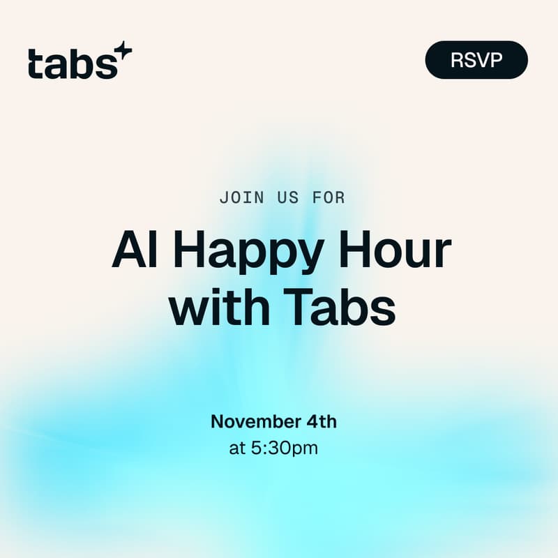 Cover Image for Tabs AI Happy Hour & Fireside Chat with Lightspeed