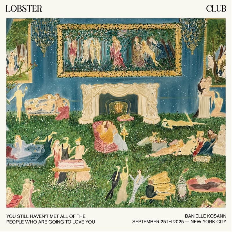 Cover Image for lobster club presents: 'you still haven’t met all of the people who are going to love you' — a solo exhibition with danielle kosann