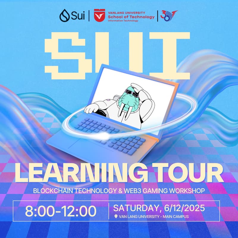 Cover Image for Sui Learning Tour x Van Lang University Workshop: Blockchain Technology & Web3 Gaming - Cơ hội Nghề nghiệp