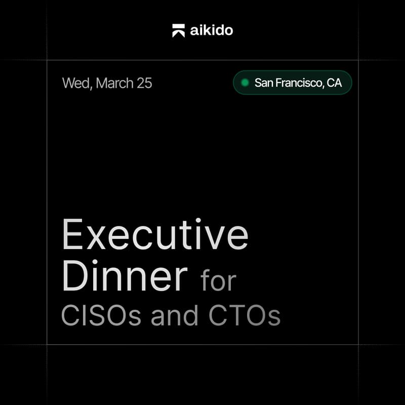Cover Image for CISO Dinner in San Francisco | Hosted by Aikido