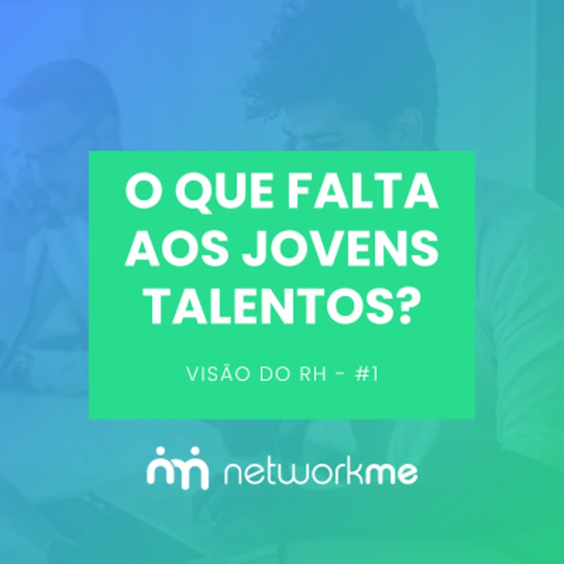 Cover Image for Visão do RH: O que falta aos novos talentos?