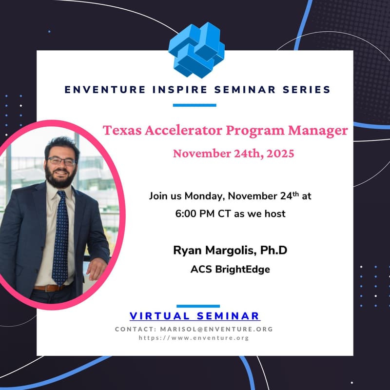 Cover Image for Enventure Inspire Seminar Series: ACS BrightEdge Texas Accelerator Program Manager