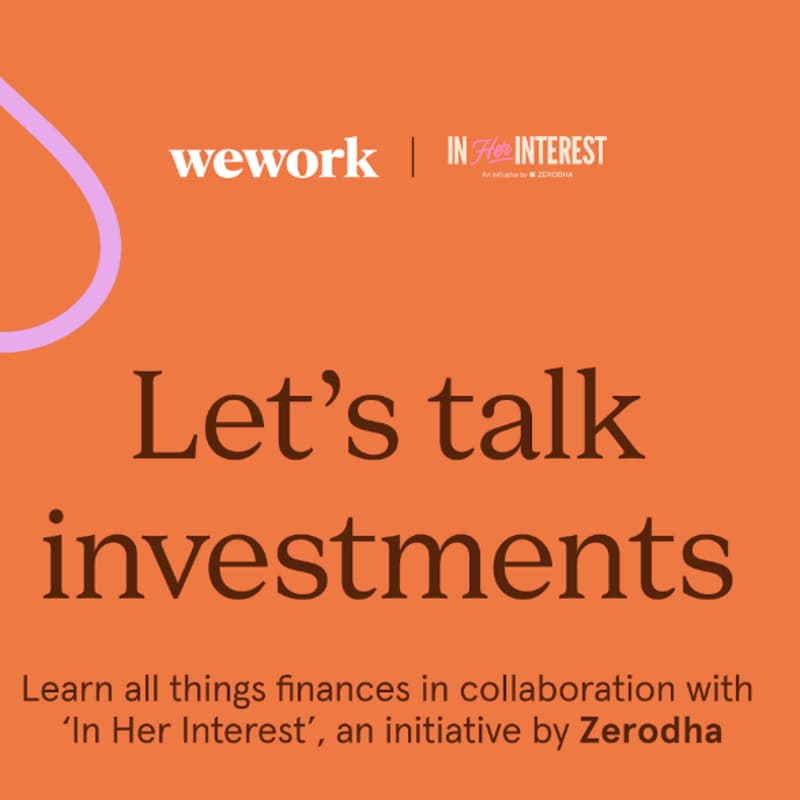 Cover Image for WeWork India x In Her Interest, Zerodha
