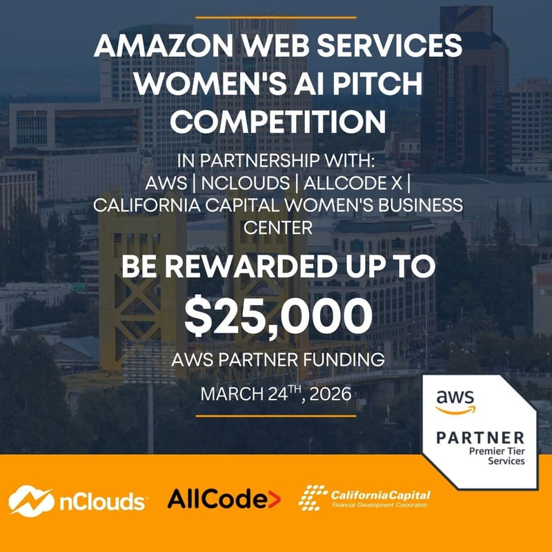 Cover Image for Amazon Web Services's AI Pitch Competition in partnership with AWS x nClouds x AllCode x California Capital Women's Business Center