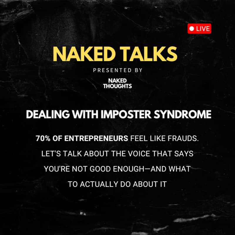 Cover Image for NAKED TALKS:  Why Smart People Doubt Themselves