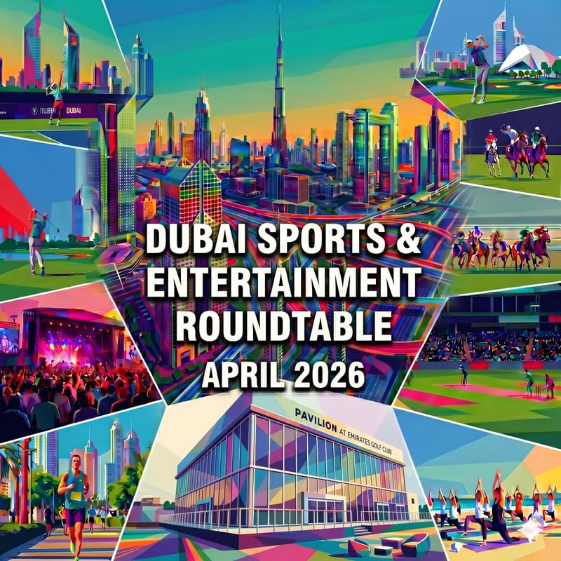 Cover Image for Sports & Entertainment Roundtable | Dubai Edition