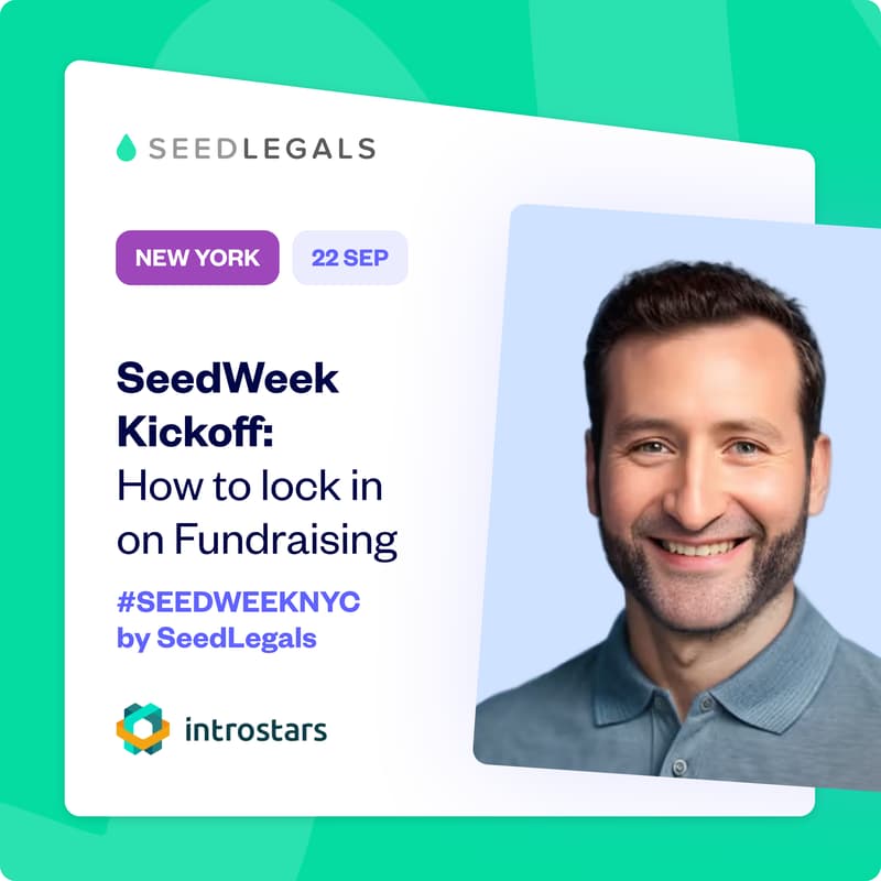Cover Image for SeedWeek Kickoff: How to fundraise in the U.S. & Founder Branding with SeedLegals x IntroStars - #SEEDWEEKNYC by SeedLegals