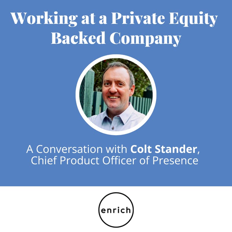 Cover Image for Working at a Private Equity-Backed Company | A Conversation with Colt Stander, Chief Product Officer at Presence