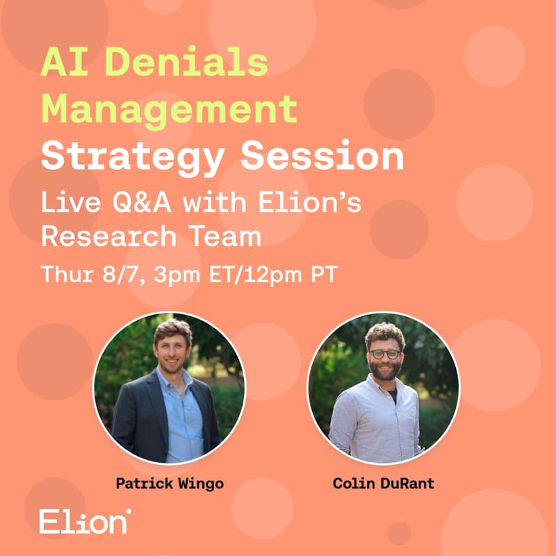 Cover Image for AI Denials Management Strategy Session: Live Q&A with Elion’s Research Team