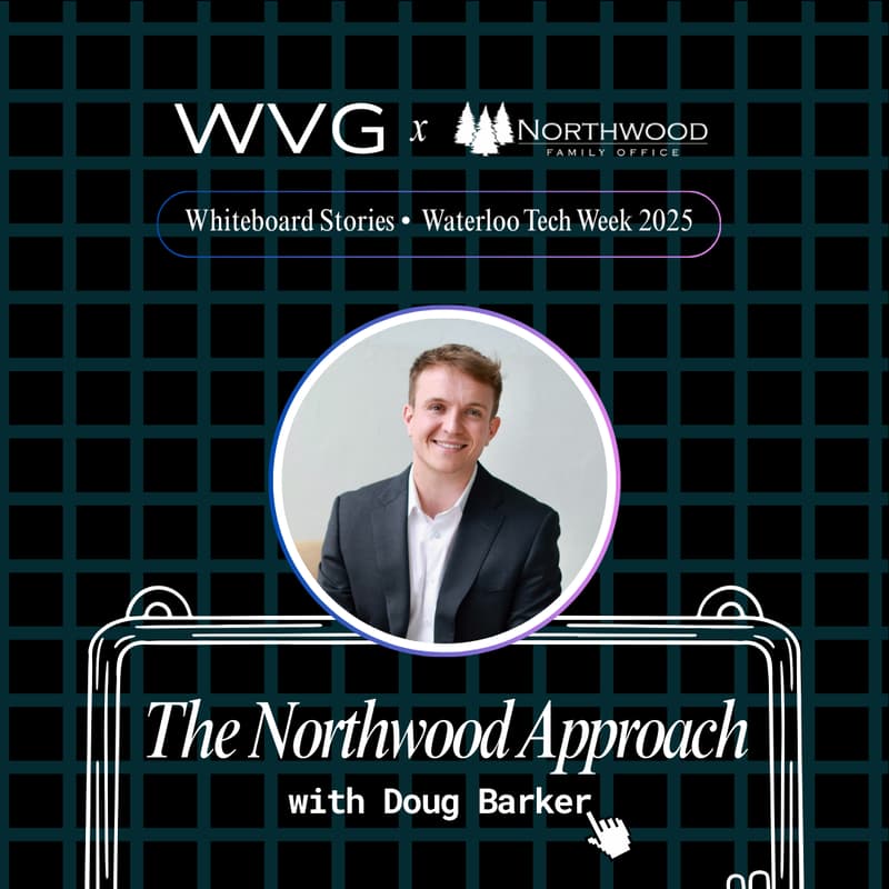 Cover Image for Fireside Chat w/ Doug Barker @ Northwood Family Office | Whiteboard Stories by WVG