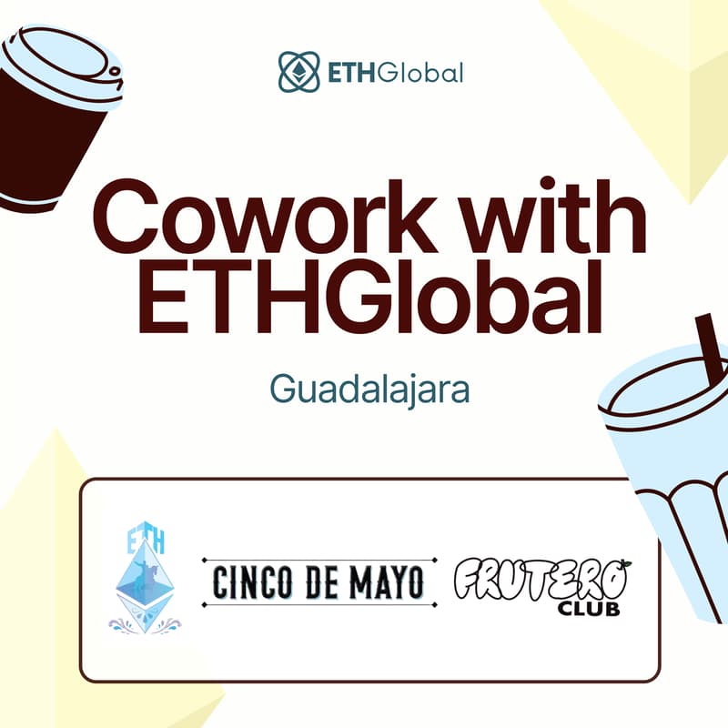 Cover Image for Cowork with ETHGlobal in Guadalajara with ETH Cinco de Mayo