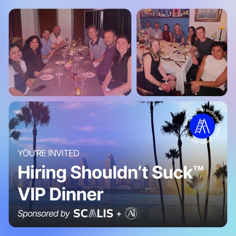 Cover Image for Hiring Shouldn't Suck™ Dinner (San Diego Edition - 2/4/26)