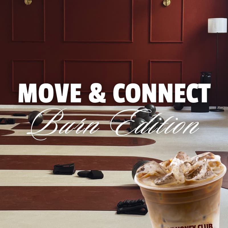 Cover Image for Move & Connect | Burn Edition + Iced Coffee 🍯🔥