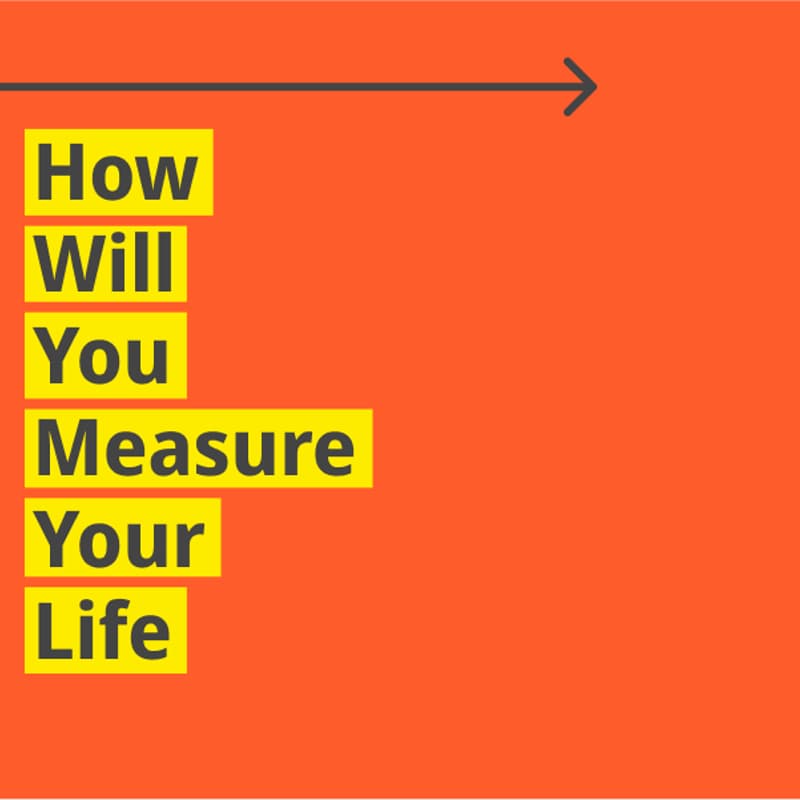 Cover Image for How Will You Measure Your Life?