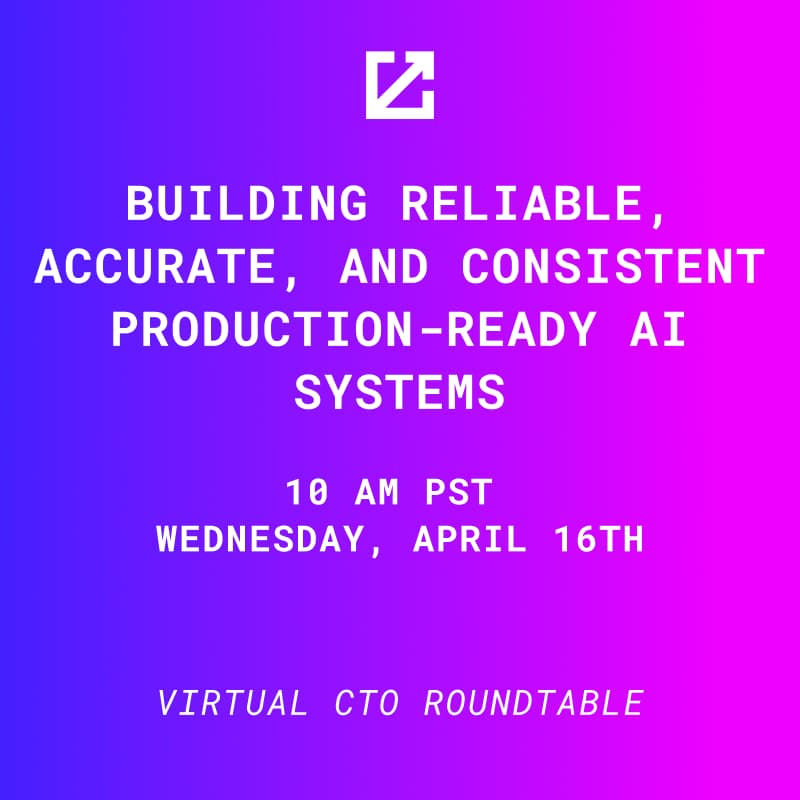 Cover Image for Basis Set Virtual CTO Roundtable - Building more reliable, accurate, and consistent production-ready AI systems