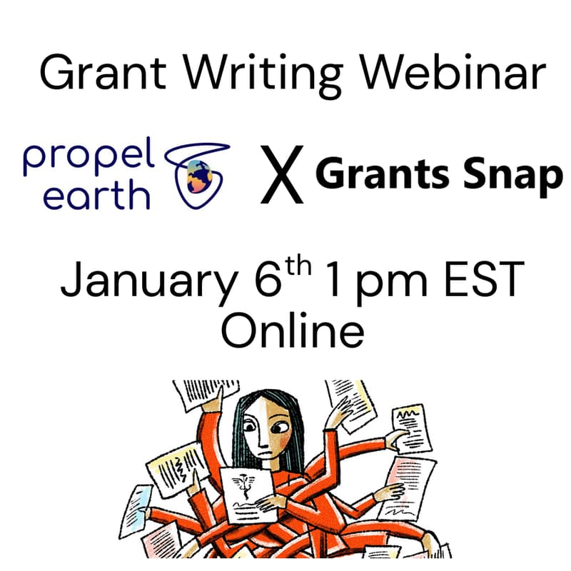 Cover Image for Grant Writing Webinar Grants Snap x Propel Earth