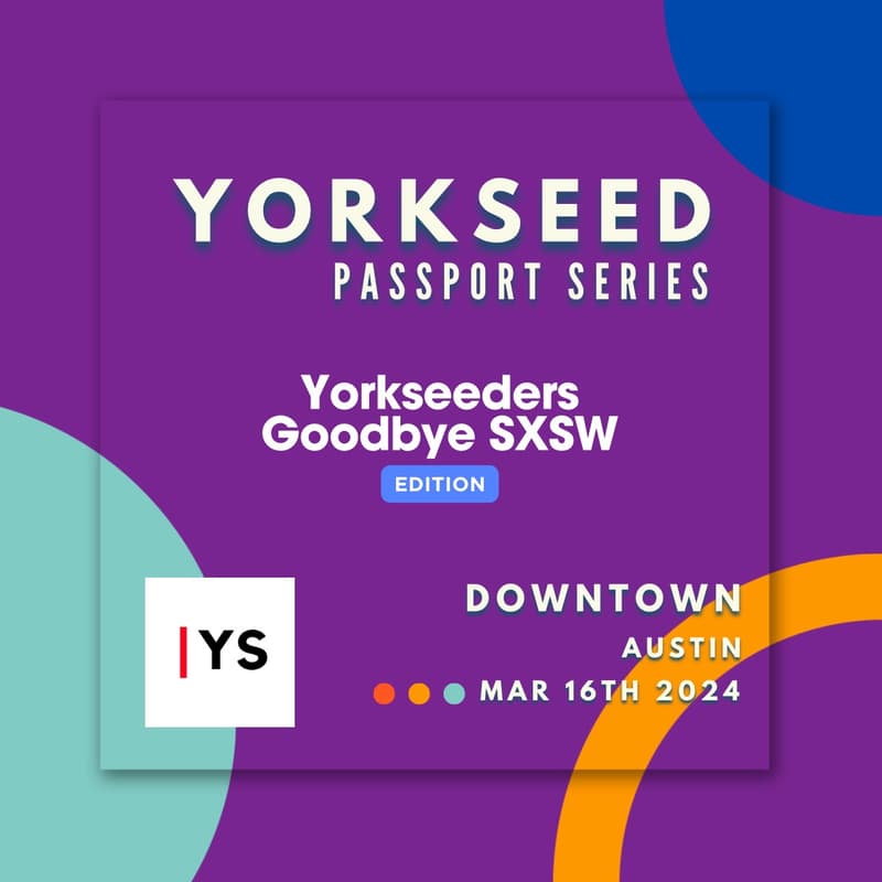 Cover Image for Yorkseed Passport Series: Yorkseeders Goodbye SXSW 