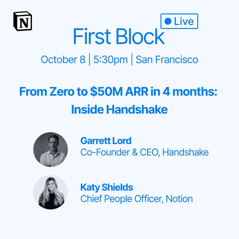 Cover Image for First Block Live - From Zero to $50M ARR in 4 months: Inside Handshake, hosted by Notion