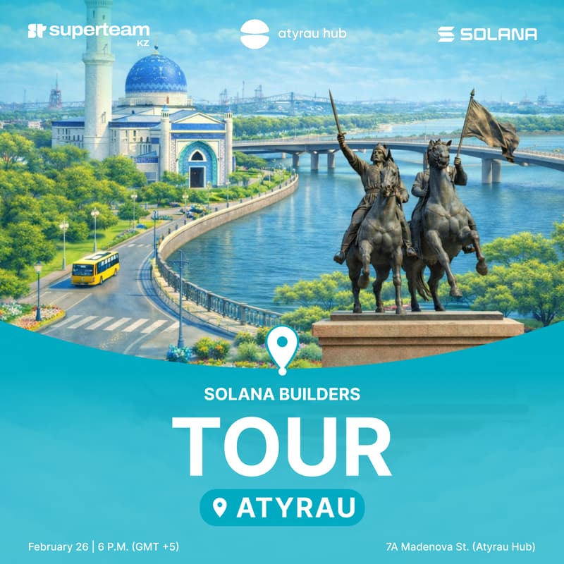 Cover Image for Solana Builders Tour - Atyrau Edition
