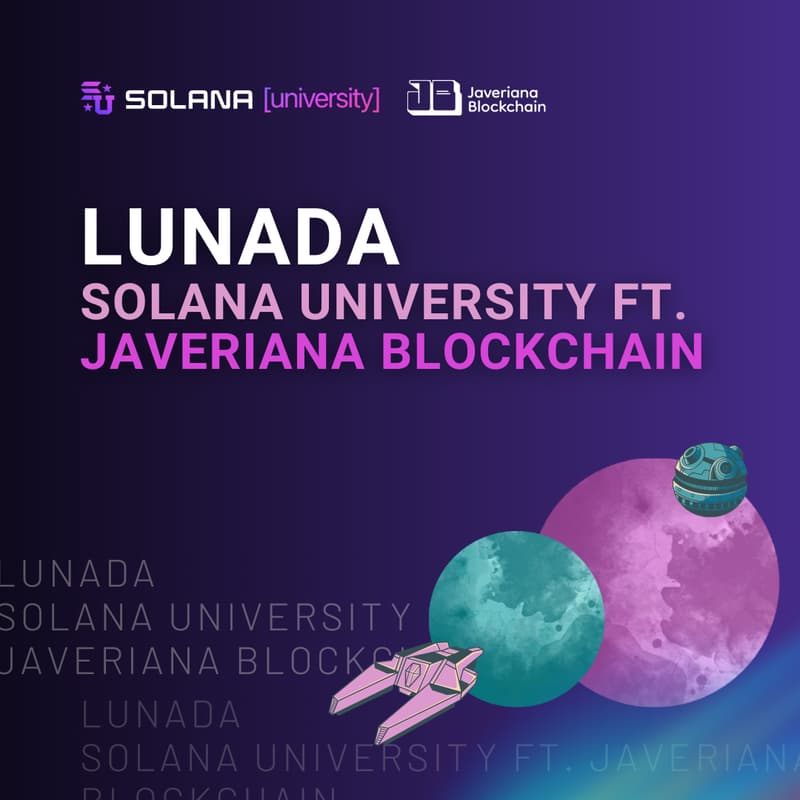 Cover Image for Lunada Solana University ft. Javeriana Blockchain