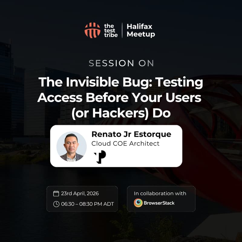 Cover Image for The Invisible Bug: Testing Access Before Your Users (or Hackers) Do | 7th Halifax Meetup |