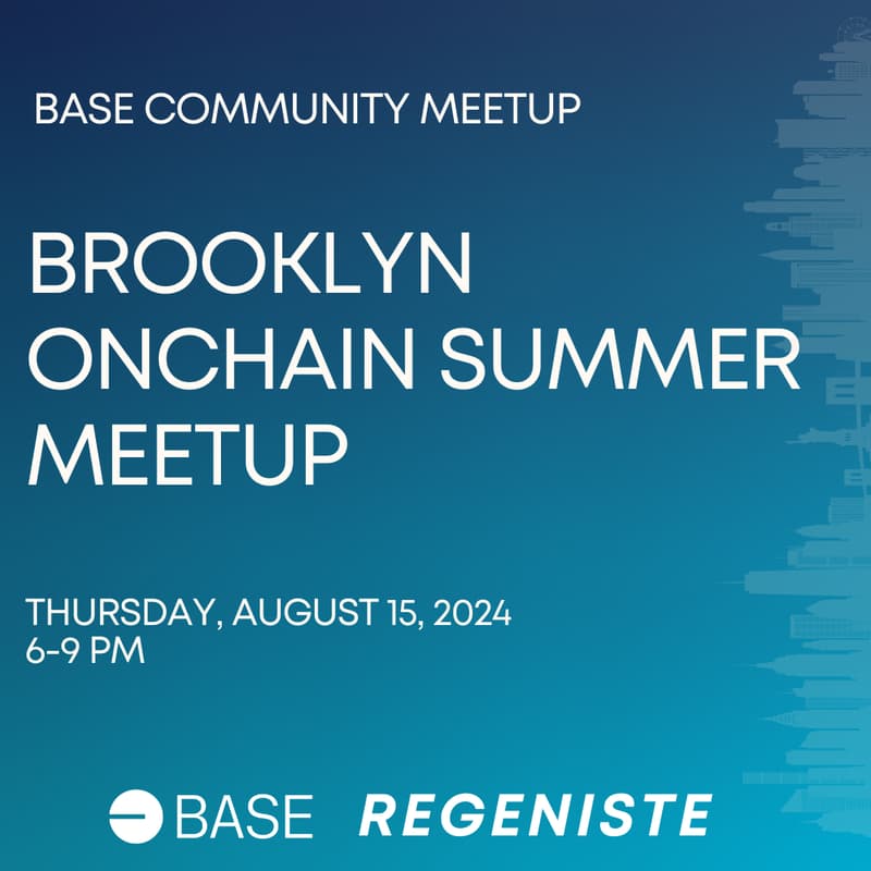Cover Image for Brooklyn Base Community Meetup: Onchain Summer with REGENISTE