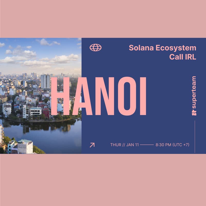 Cover Image for [Hanoi] IRL Watch Party: Solana Ecosystem Call