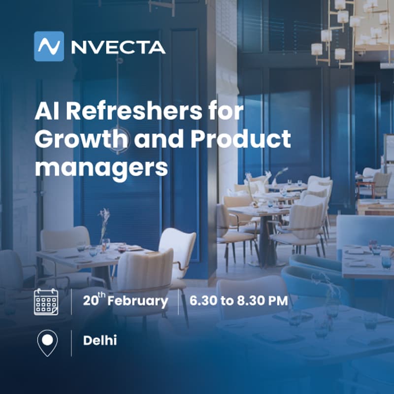 Cover Image for AI Refreshers for Growth and Product managers (Date to be confirmed)