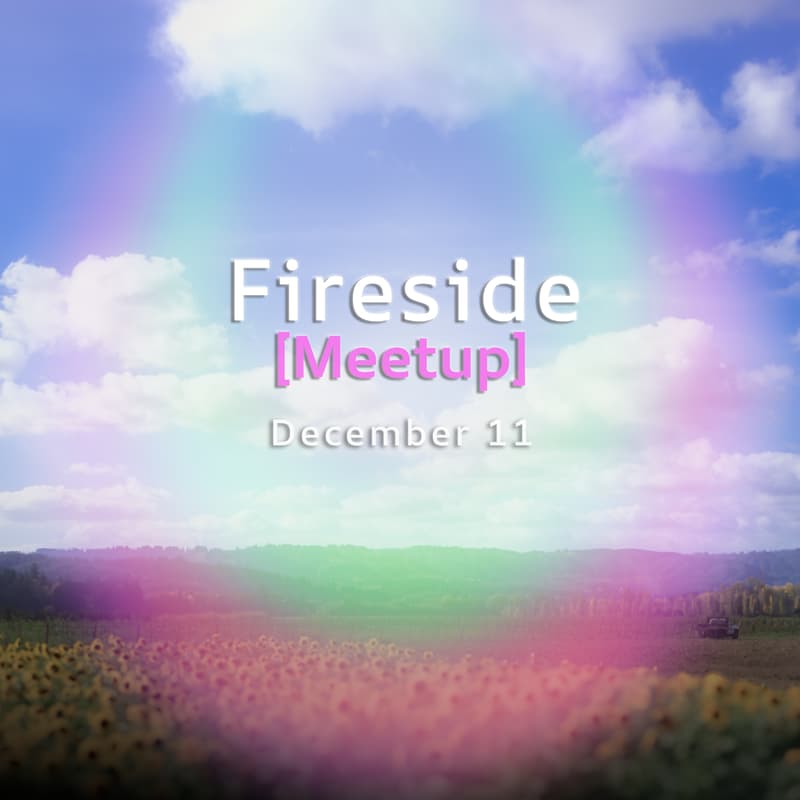 Cover Image for Fireside [Meetup] | EOY Gathering