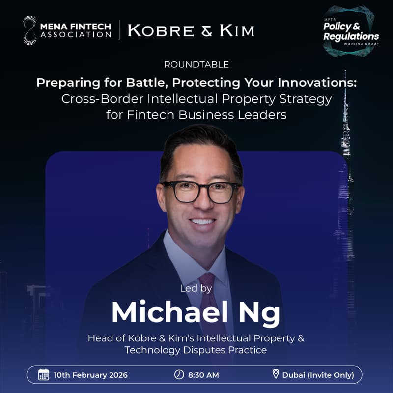 Cover Image for MFTA/Kobre & Kim | Preparing for Battle, Protecting Your Innovations: Cross-Border Intellectual Property Strategy for Fintech Business Lead