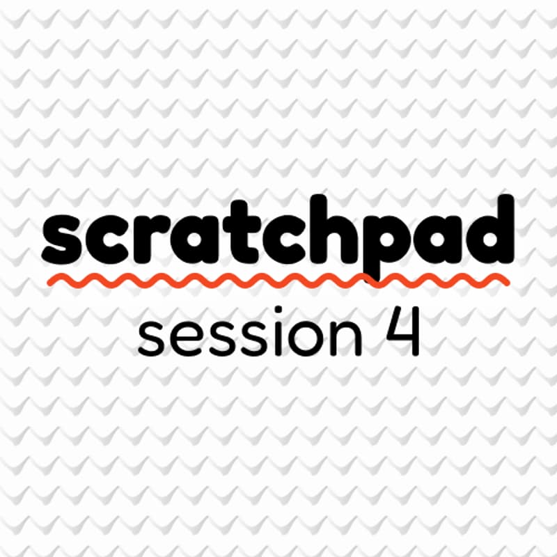Cover Image for Scratchpad Chicago: Session 4