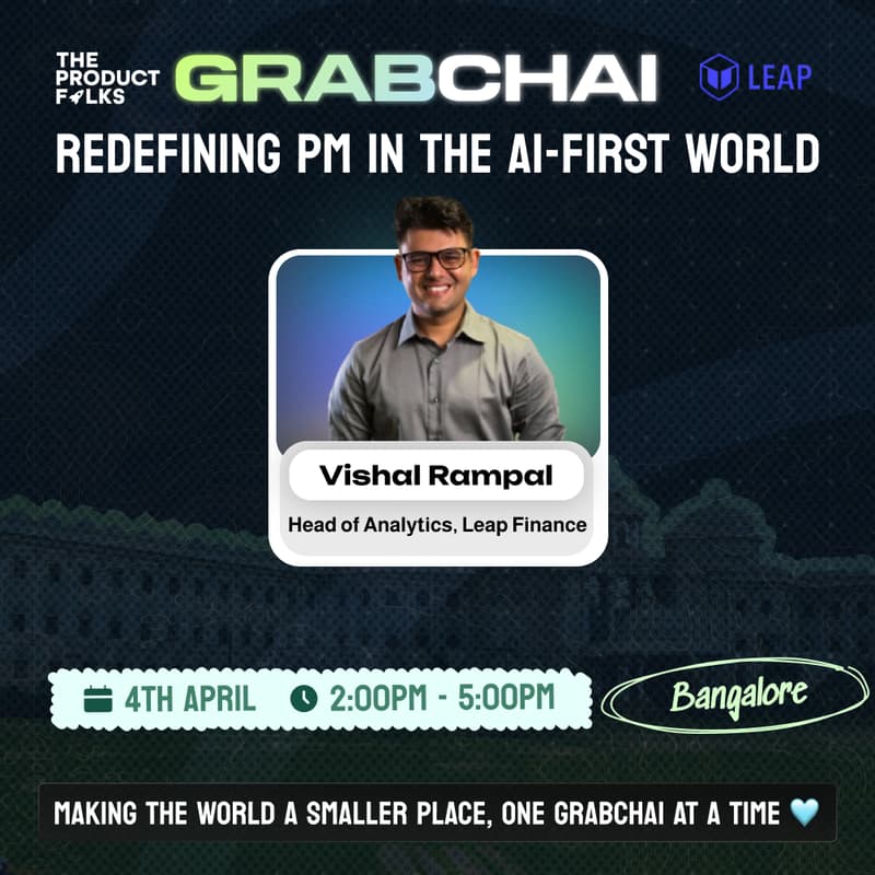 Cover Image for GrabChai Bangalore Edition : Redefining Product Management in the AI-First Era