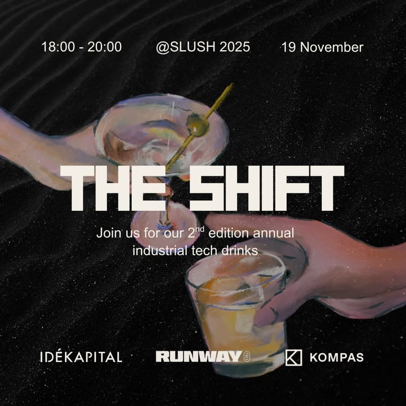 Cover Image for The Shift: Industrial tech drinks @SLUSH — hosted by KOMPAS VC, Idékapital & RunwayFBU