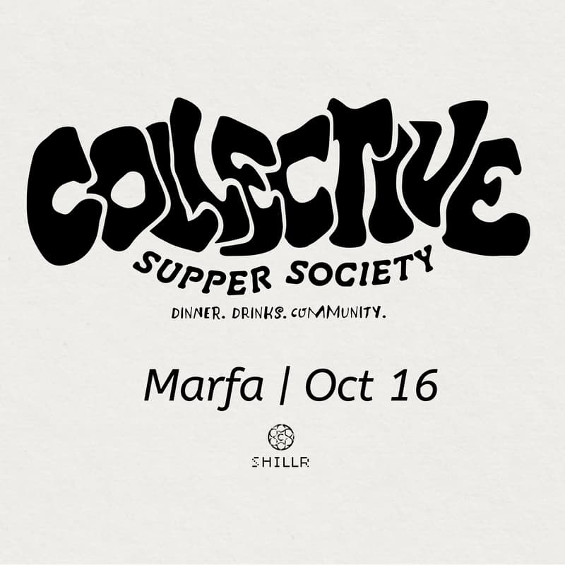 Cover Image for PROOF x SHILLR Supper Society: Marfa