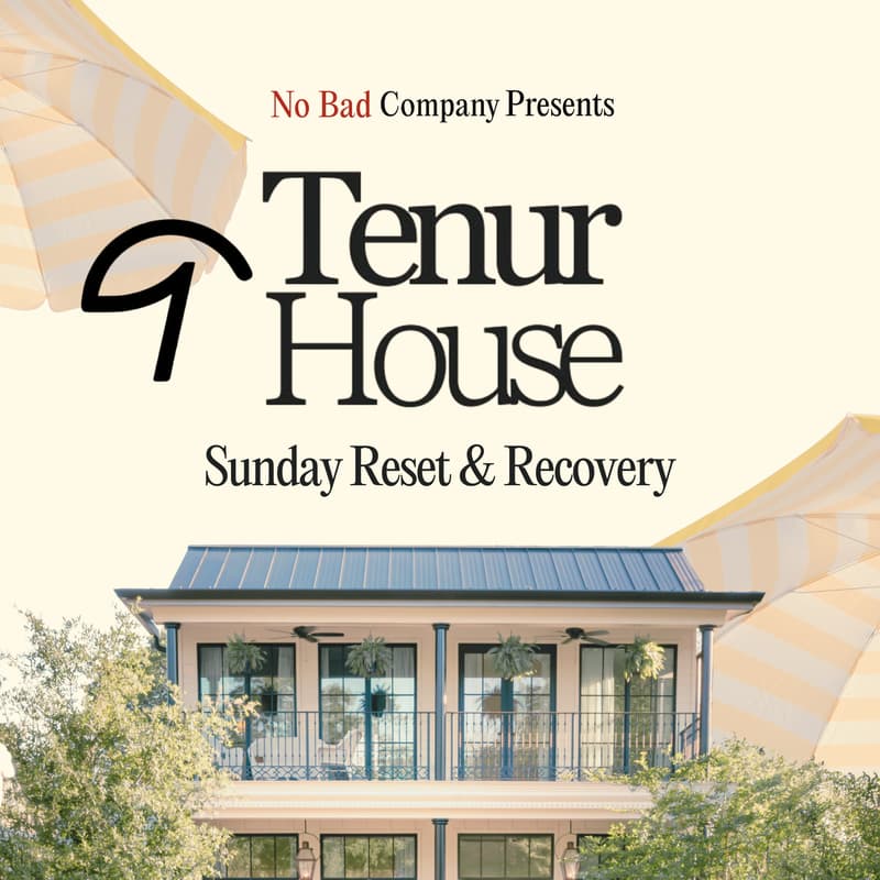 Cover Image for No Bad Company Presents: Tenur House, The Sunday Reset & Recovery