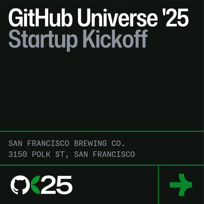 Cover Image for GitHub Universe '25: VIP Startup Kickoff
