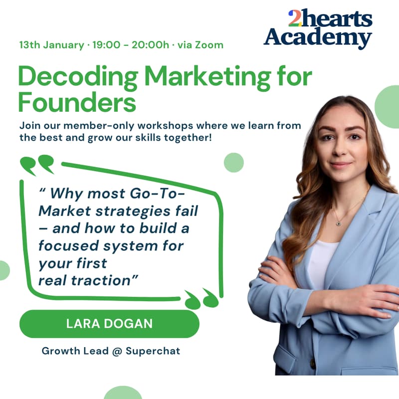 Cover Image for 2hearts Academy: Decoding Marketing for Founders: From 0 to First Customers – What Actually Works