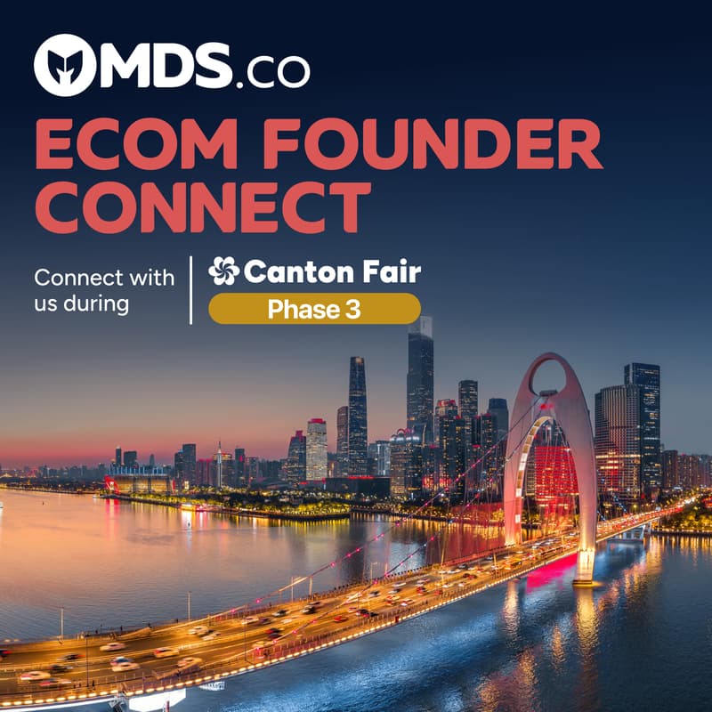 Cover Image for MDS Ecom Founder Social at Canton Fair Phase 3 2026