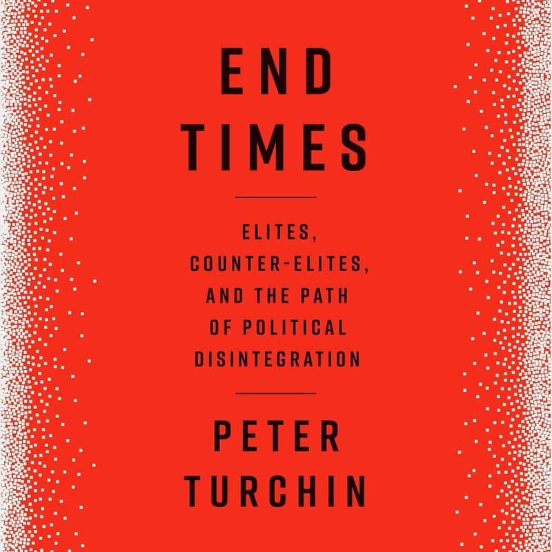 Cover Image for Bitcoin Book Club: End Times by Peter Turchin