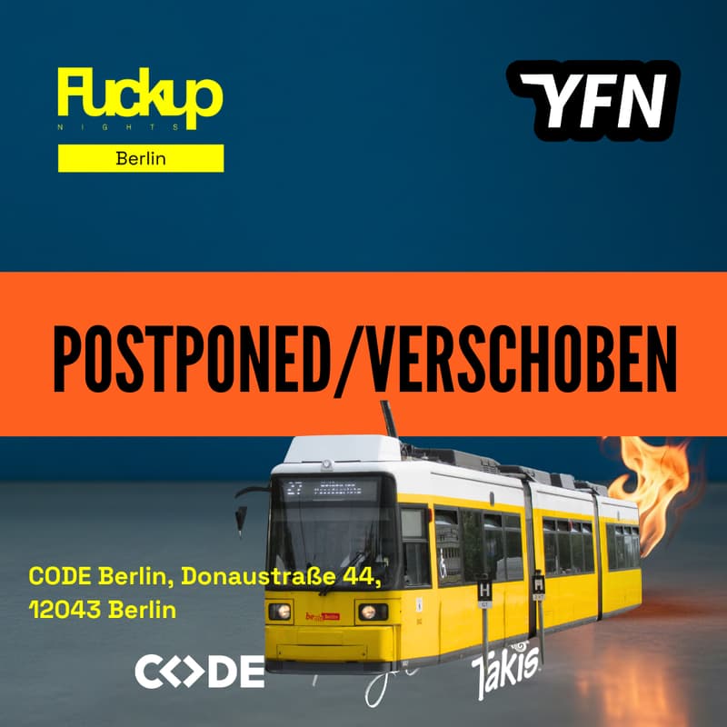 Cover Image for POSTPONED To April: Fuckup Nights Berlin – STUDENT EDITION