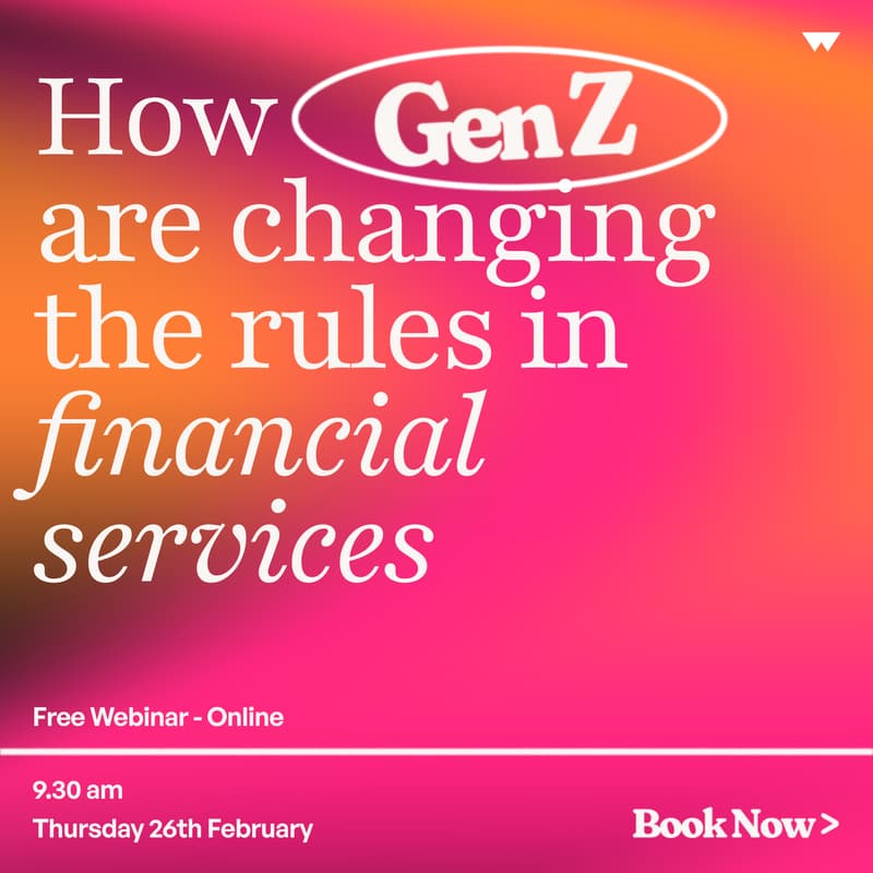 Cover Image for How Gen Z are changing the rules in Financial Services
