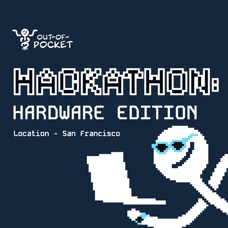 Cover Image for Out-Of-Pocket's Healthcare AI Hackathon: Hardware Edition 2026 - Demo Day & Happy Hour