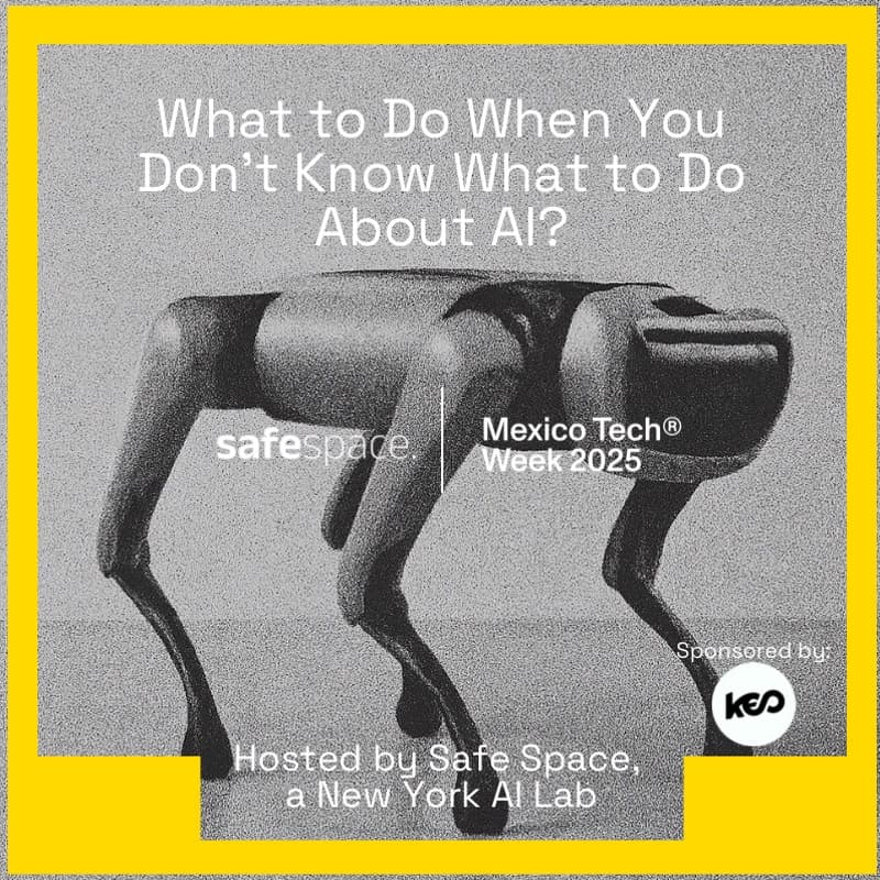 Cover Image for What to Do When You Don’t Know What to Do About AI? Hosted by Safe Space, a New York AI Lab.