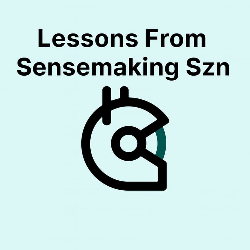 Cover Image for Lessons From Sensemaking Szn