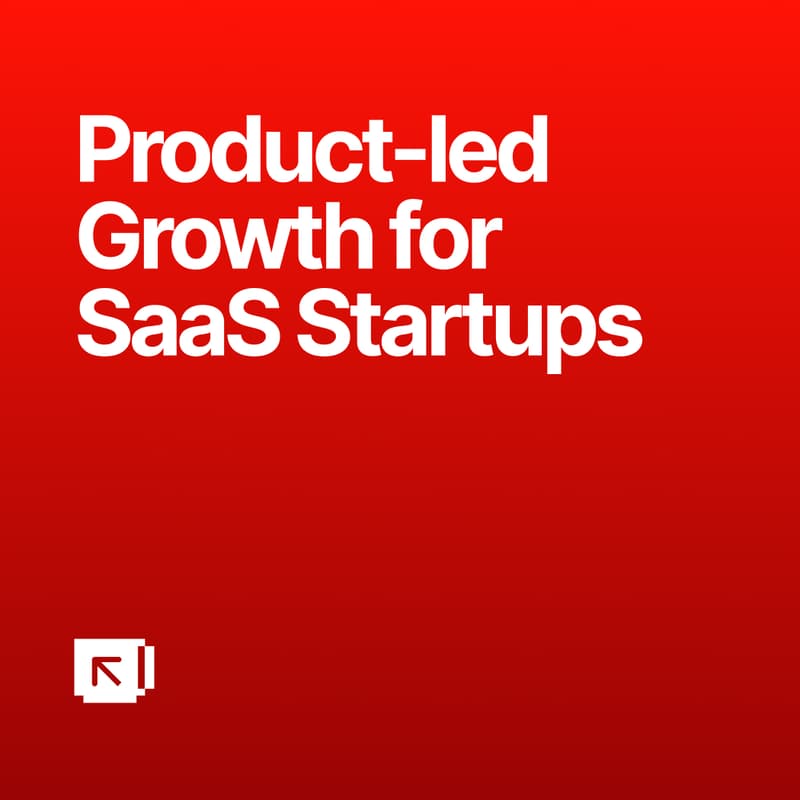 Cover Image for Product-led Growth for SaaS Startups