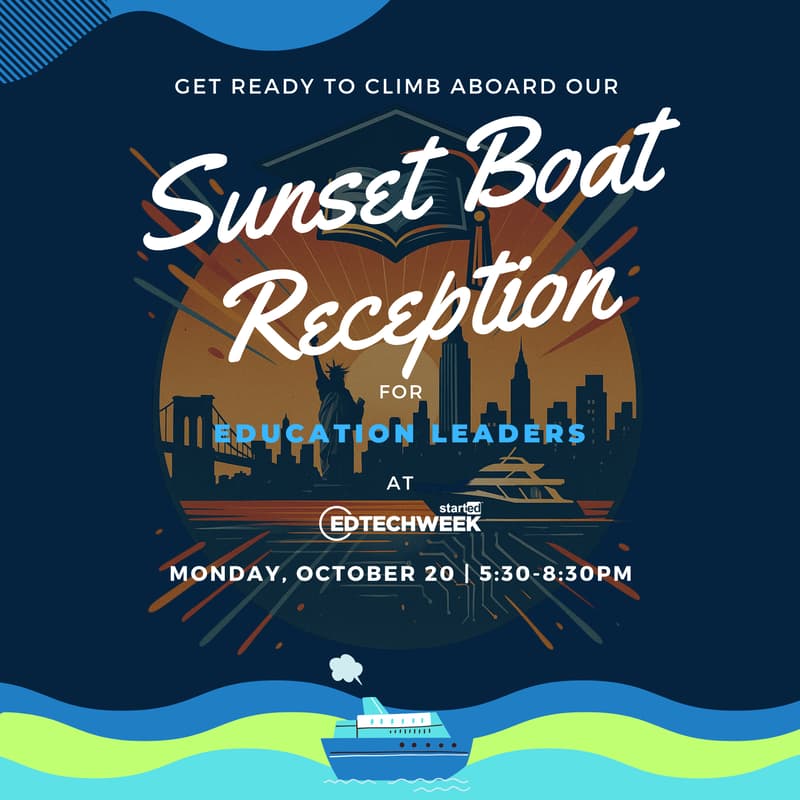 Cover Image for 2025 NYC EdTech Week Sunset Boat Reception for Education Leaders