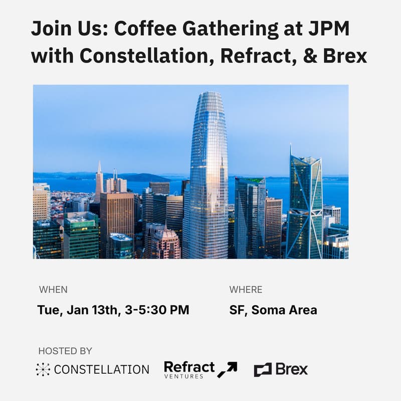 Cover Image for Coffee Gathering at JPM with Constellation, Refract & Brex