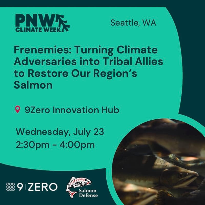 Cover Image for Frenemies: Turning Climate Adversaries into Tribal Allies to Restore Our Region’s Salmon