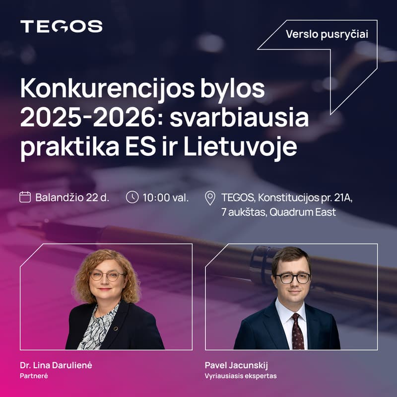 Cover Image for Verslo pusryčiai: Konkurencijos bylos 2025-2026: svarbiausia praktika ES ir Lietuvoje